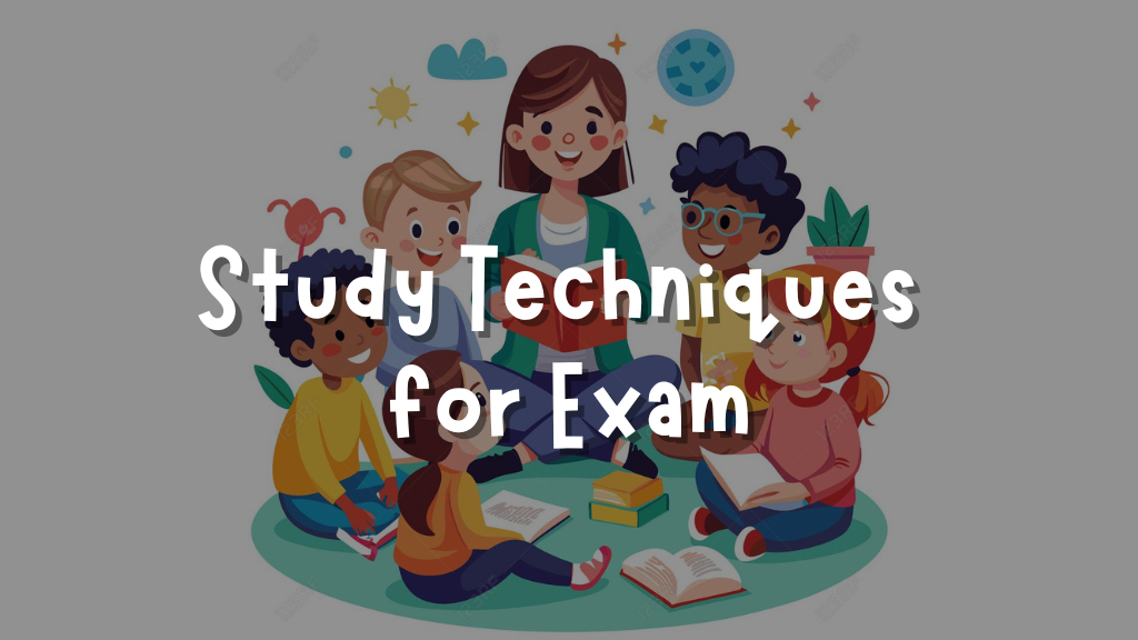 Study Techniques for Exam